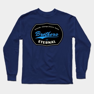 Best brother - brothers are eternal Long Sleeve T-Shirt